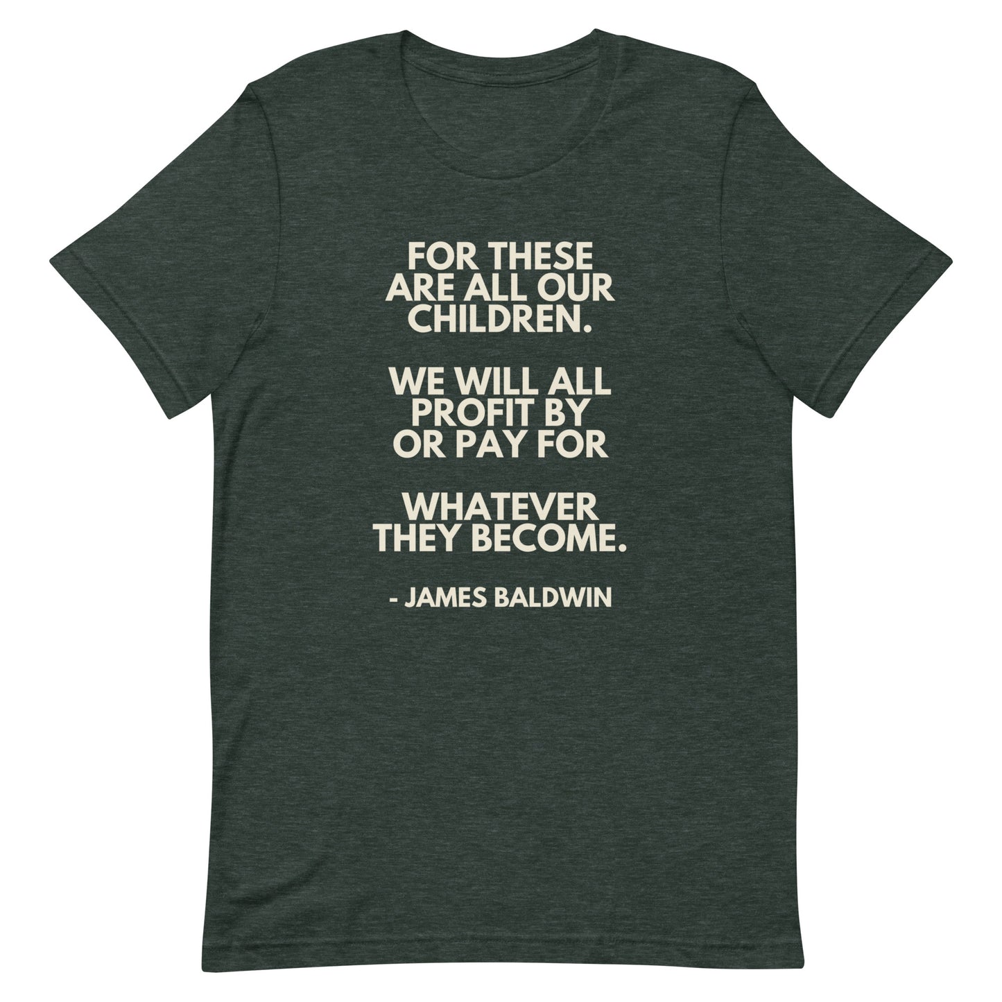 For these are all our children - James Baldwin Tee