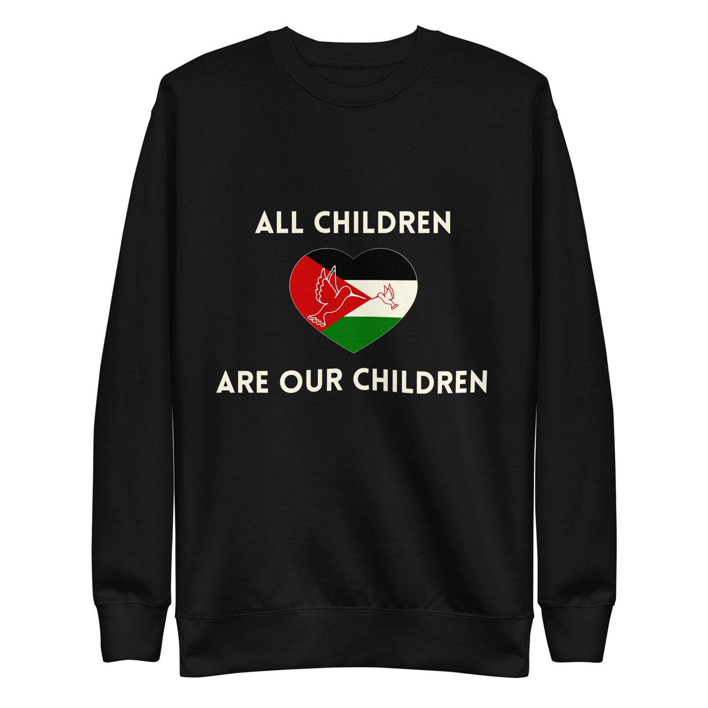 All Children Are Our Children <3 Sweatshirt